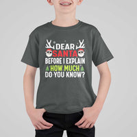 Funny Christmas T Shirt For Kid Dear Santa I Can Explain How Much Do You Know - Wonder Print Shop