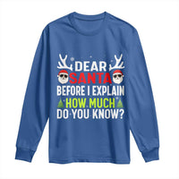 Funny Christmas Long Sleeve Shirt Dear Santa I Can Explain How Much Do You Know - Wonder Print Shop