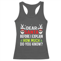 Funny Christmas Racerback Tank Top Dear Santa I Can Explain How Much Do You Know - Wonder Print Shop