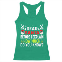 Funny Christmas Racerback Tank Top Dear Santa I Can Explain How Much Do You Know - Wonder Print Shop