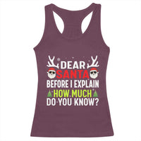 Funny Christmas Racerback Tank Top Dear Santa I Can Explain How Much Do You Know - Wonder Print Shop