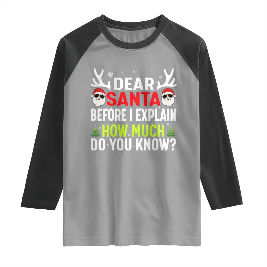 Funny Christmas Raglan Shirt Dear Santa I Can Explain How Much Do You Know - Wonder Print Shop