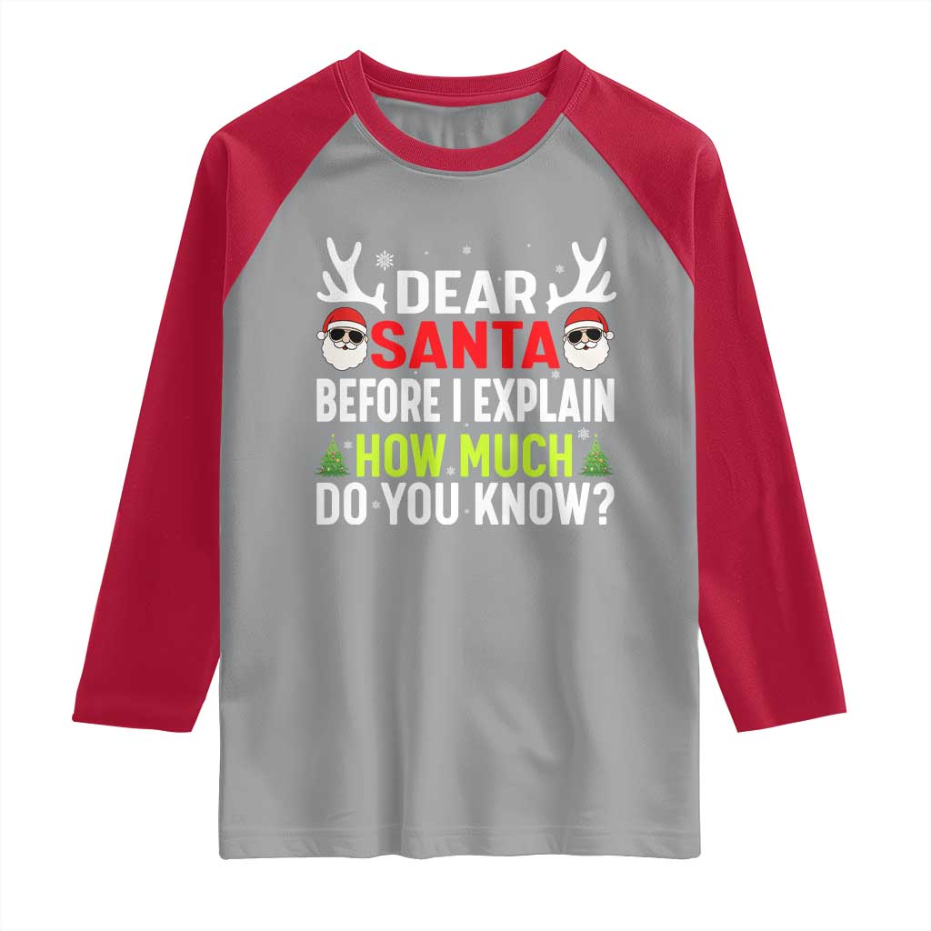 Funny Christmas Raglan Shirt Dear Santa I Can Explain How Much Do You Know - Wonder Print Shop
