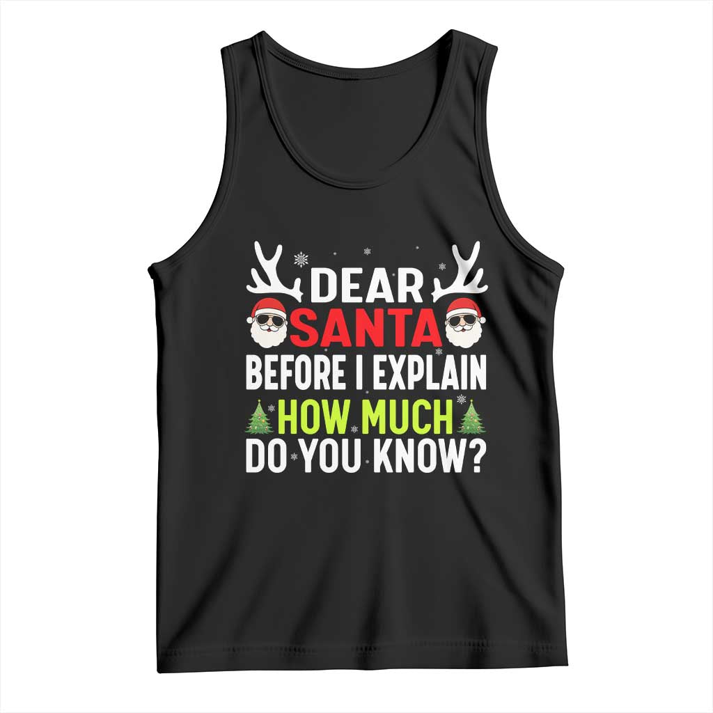 Funny Christmas Tank Top Dear Santa I Can Explain How Much Do You Know - Wonder Print Shop