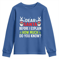 Funny Christmas Youth Sweatshirt Dear Santa I Can Explain How Much Do You Know - Wonder Print Shop