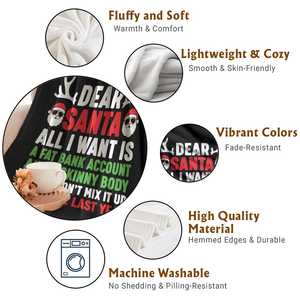 Funny Christmas Throw Blanket Dear Santa All I Want Is A Fat Bank Account Skinny Body - Wonder Print Shop