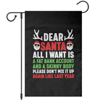 Funny Christmas Garden Flag Dear Santa All I Want Is A Fat Bank Account Skinny Body - Wonder Print Shop