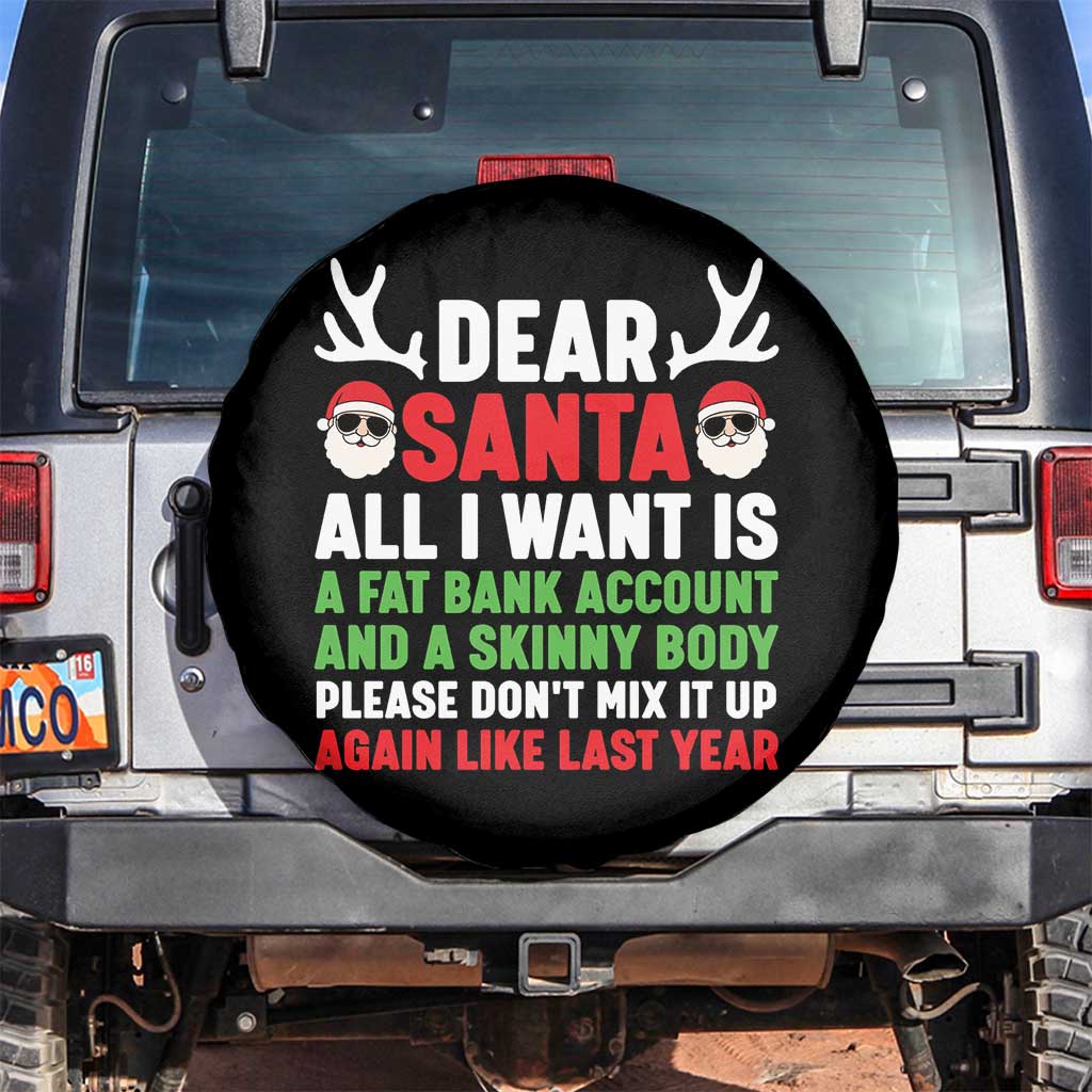 Funny Christmas Spare Tire Cover Dear Santa All I Want Is A Fat Bank Account Skinny Body - Wonder Print Shop