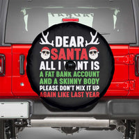 Funny Christmas Spare Tire Cover Dear Santa All I Want Is A Fat Bank Account Skinny Body - Wonder Print Shop