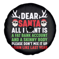 Funny Christmas Spare Tire Cover Dear Santa All I Want Is A Fat Bank Account Skinny Body - Wonder Print Shop