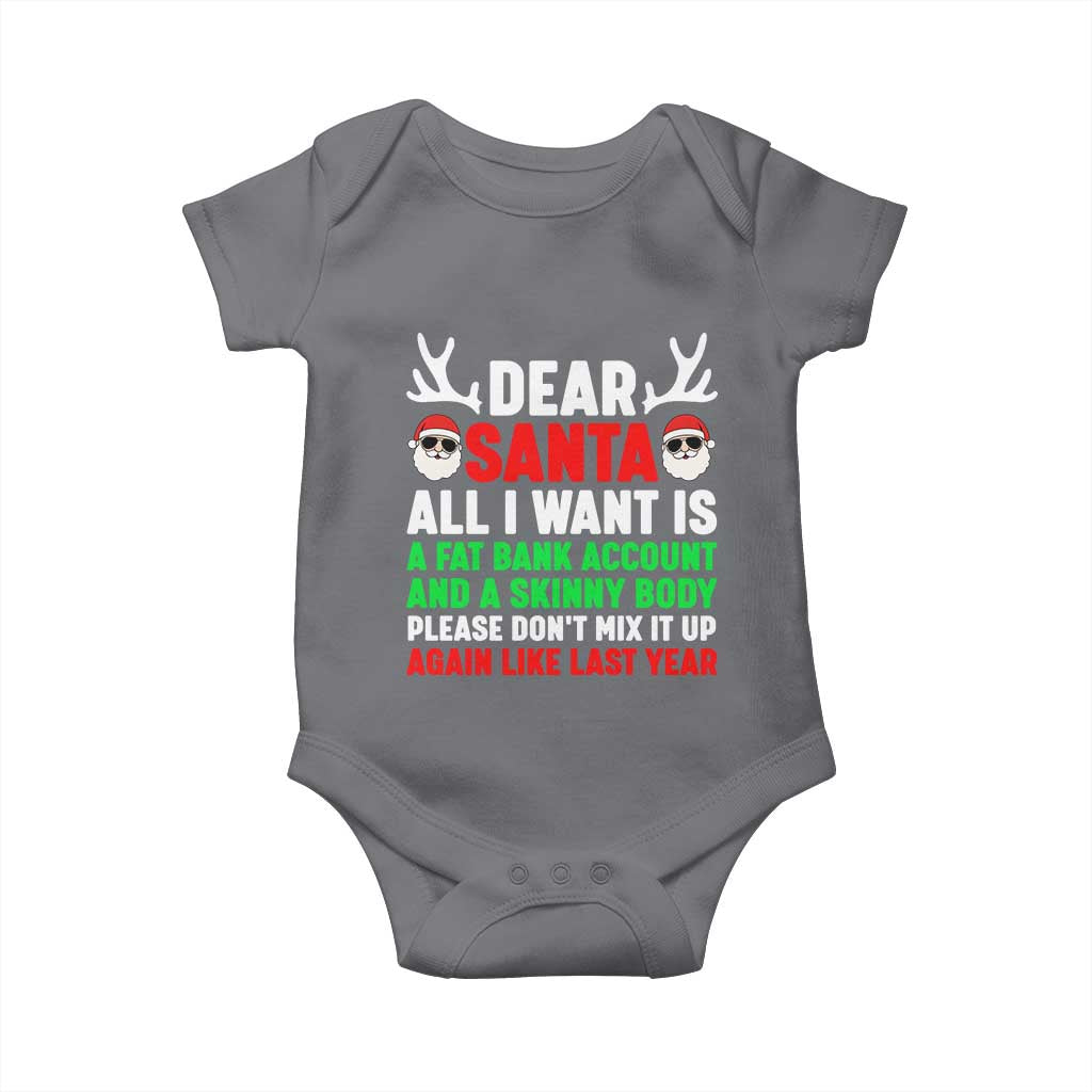 Funny Christmas Baby Onesie Dear Santa All I Want Is A Fat Bank Account Skinny Body - Wonder Print Shop