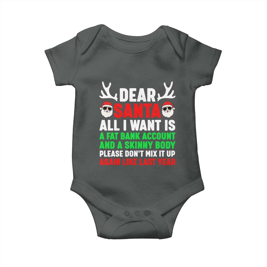 Funny Christmas Baby Onesie Dear Santa All I Want Is A Fat Bank Account Skinny Body - Wonder Print Shop