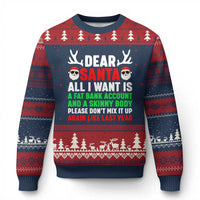 Funny Xmas Ugly Christmas Sweater Dear Santa All I Want Is A Fat Bank Account Skinny Body - Wonder Print Shop