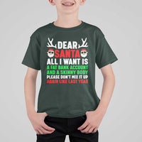 Funny Christmas T Shirt For Kid Dear Santa All I Want Is A Fat Bank Account Skinny Body - Wonder Print Shop