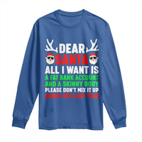 Funny Christmas Long Sleeve Shirt Dear Santa All I Want Is A Fat Bank Account Skinny Body - Wonder Print Shop
