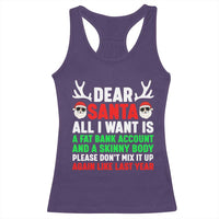 Funny Christmas Racerback Tank Top Dear Santa All I Want Is A Fat Bank Account Skinny Body - Wonder Print Shop