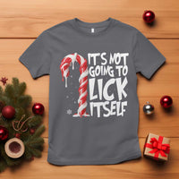 Funny Dirty Christmas T Shirt It's Not Going To Lick Itself Adult Humor Cringe Candy Cane - Wonder Print Shop