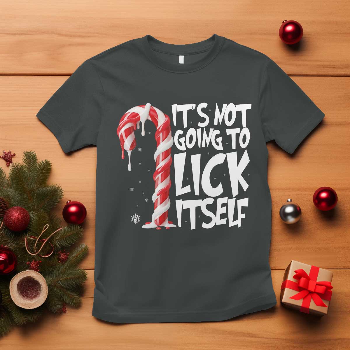 Funny Dirty Christmas T Shirt It's Not Going To Lick Itself Adult Humor Cringe Candy Cane - Wonder Print Shop