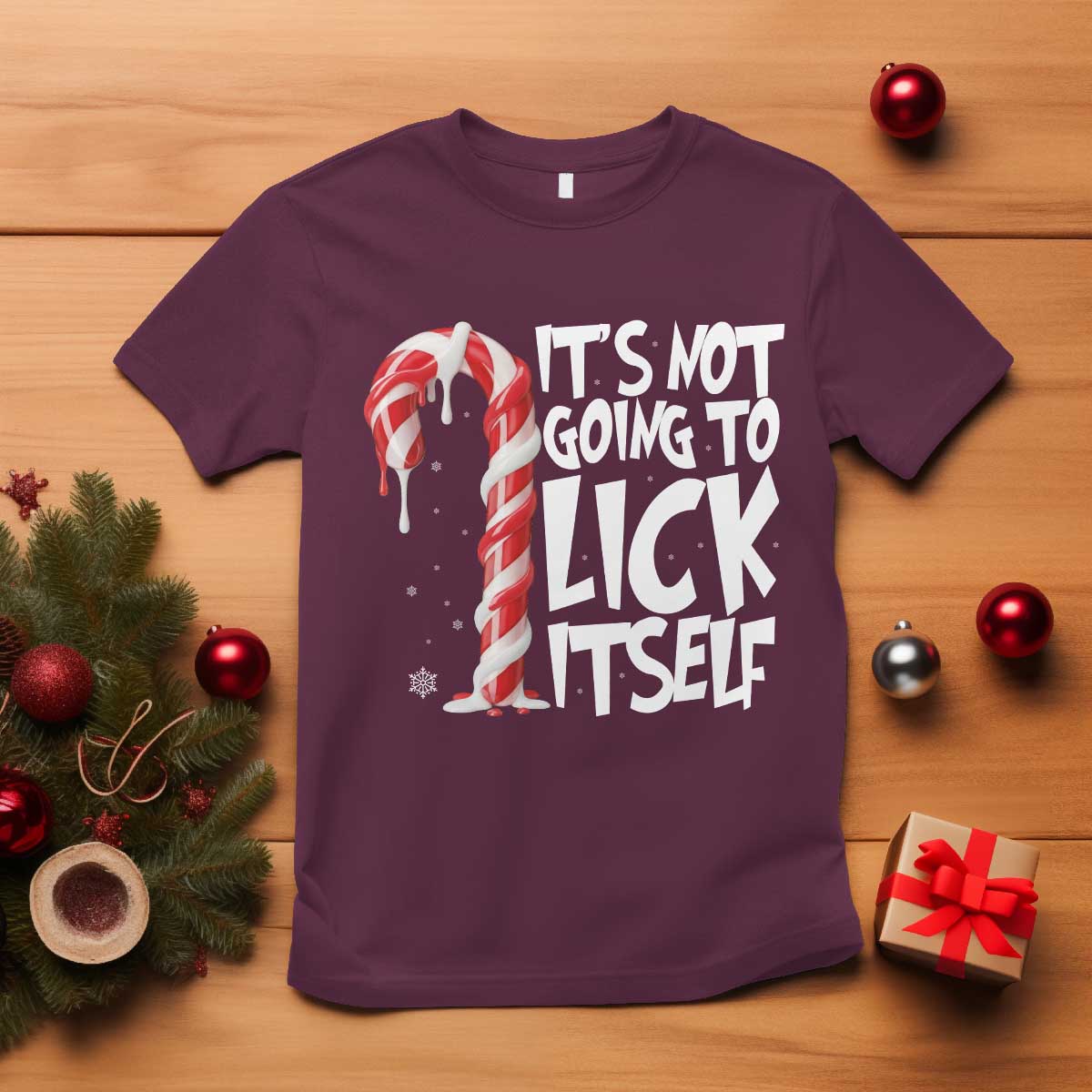 Funny Dirty Christmas T Shirt It's Not Going To Lick Itself Adult Humor Cringe Candy Cane - Wonder Print Shop