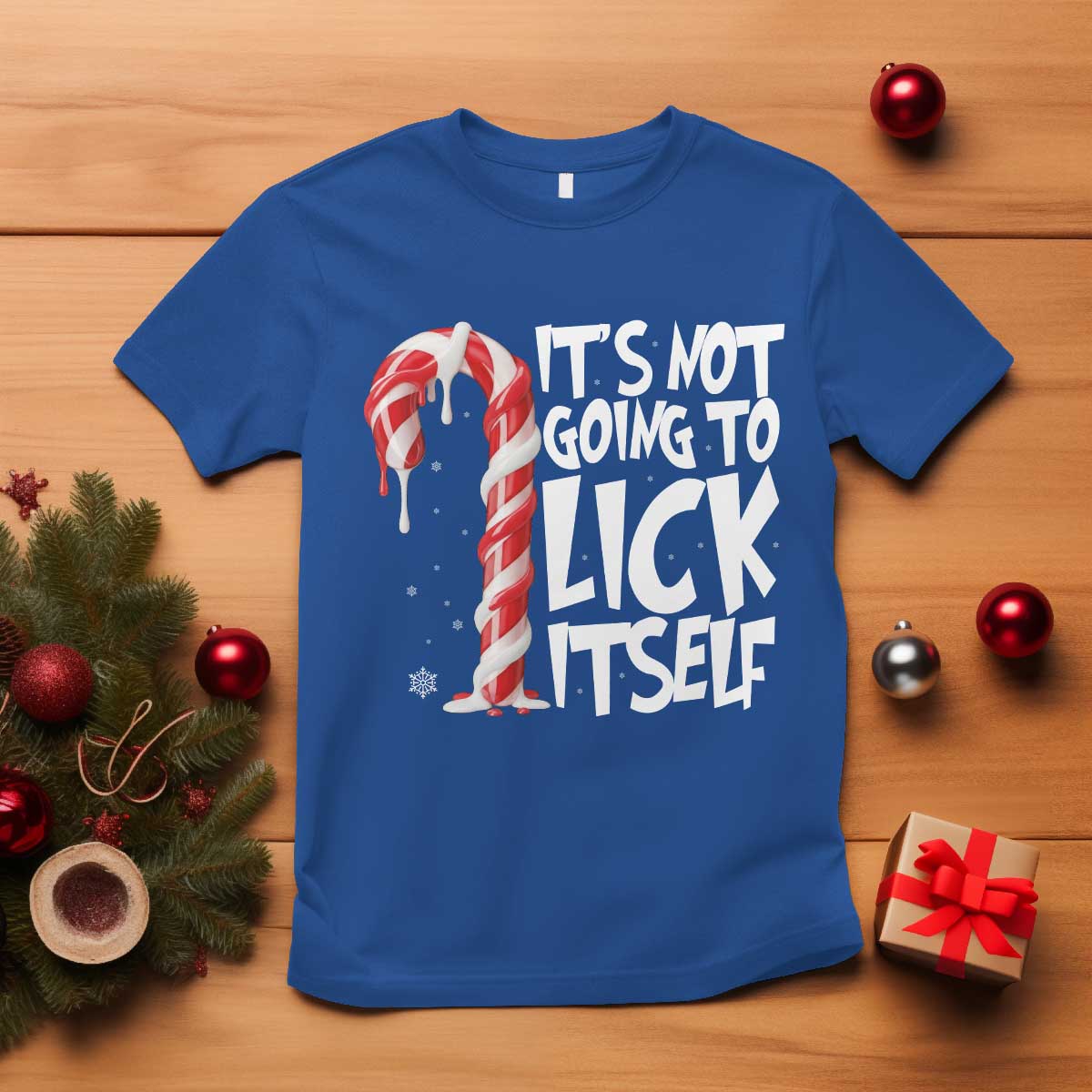 Funny Dirty Christmas T Shirt It's Not Going To Lick Itself Adult Humor Cringe Candy Cane - Wonder Print Shop