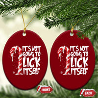 Funny Dirty Christmas Ceramic Ornament It's Not Going To Lick Itself Adult Humor Cringe Candy Cane - Wonder Print Shop