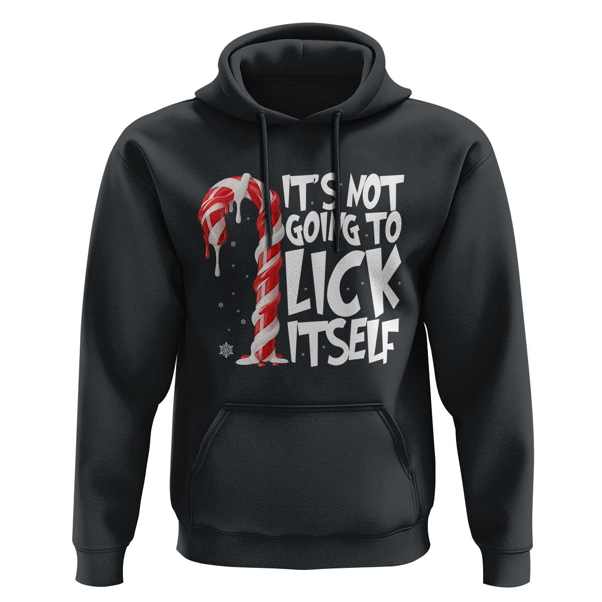 Funny Dirty Christmas Hoodie It's Not Going To Lick Itself Adult Humor Cringe Candy Cane - Wonder Print Shop