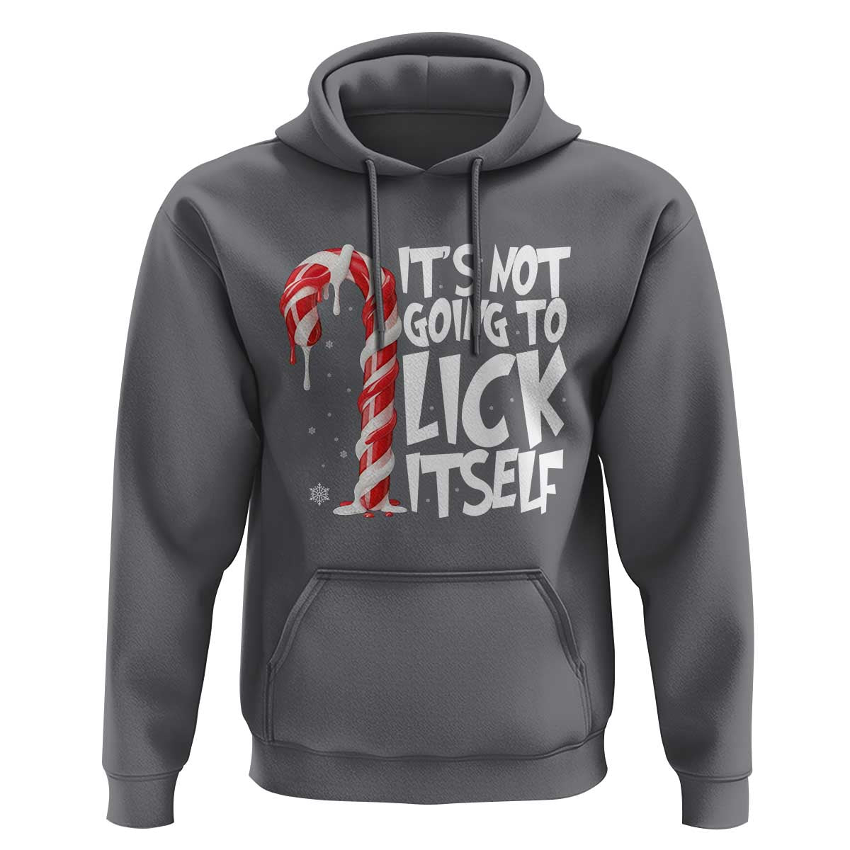 Funny Dirty Christmas Hoodie It's Not Going To Lick Itself Adult Humor Cringe Candy Cane - Wonder Print Shop