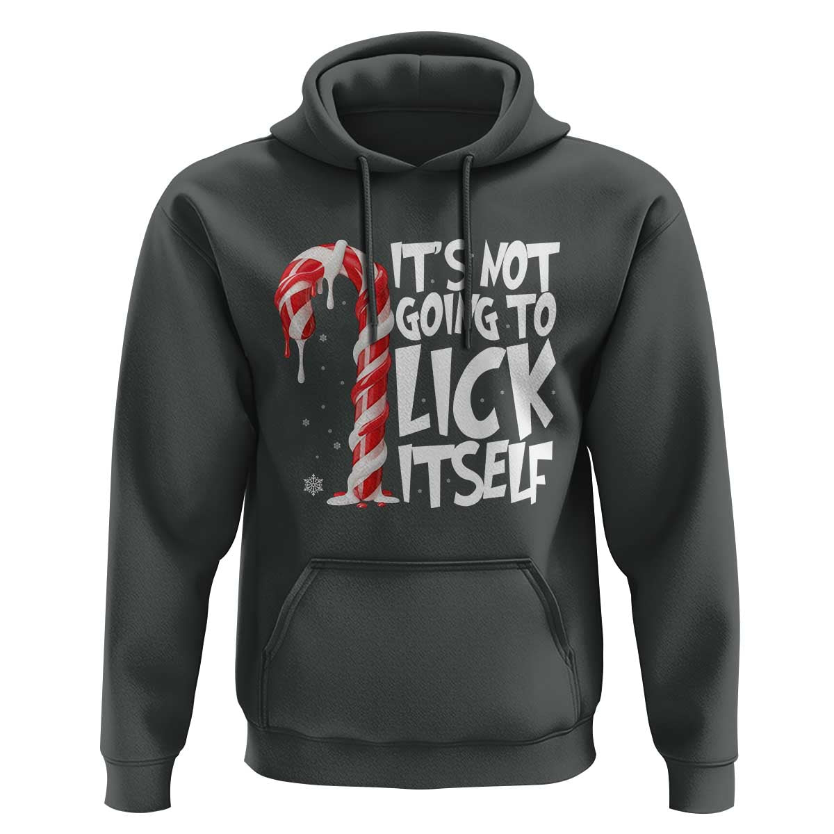 Funny Dirty Christmas Hoodie It's Not Going To Lick Itself Adult Humor Cringe Candy Cane - Wonder Print Shop