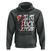 Funny Dirty Christmas Hoodie It's Not Going To Lick Itself Adult Humor Cringe Candy Cane - Wonder Print Shop