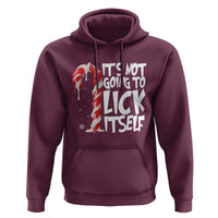 Funny Dirty Christmas Hoodie It's Not Going To Lick Itself Adult Humor Cringe Candy Cane - Wonder Print Shop