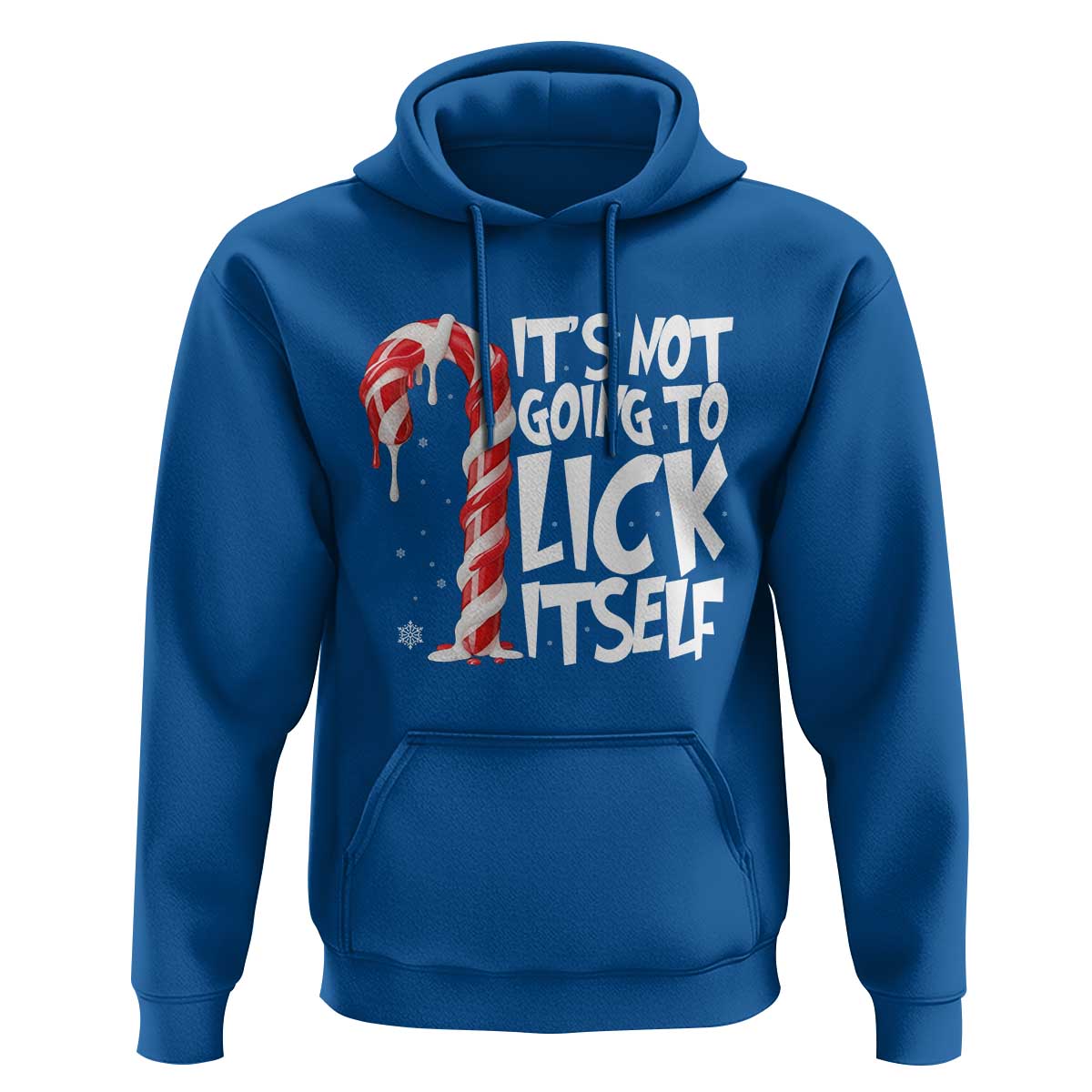 Funny Dirty Christmas Hoodie It's Not Going To Lick Itself Adult Humor Cringe Candy Cane - Wonder Print Shop