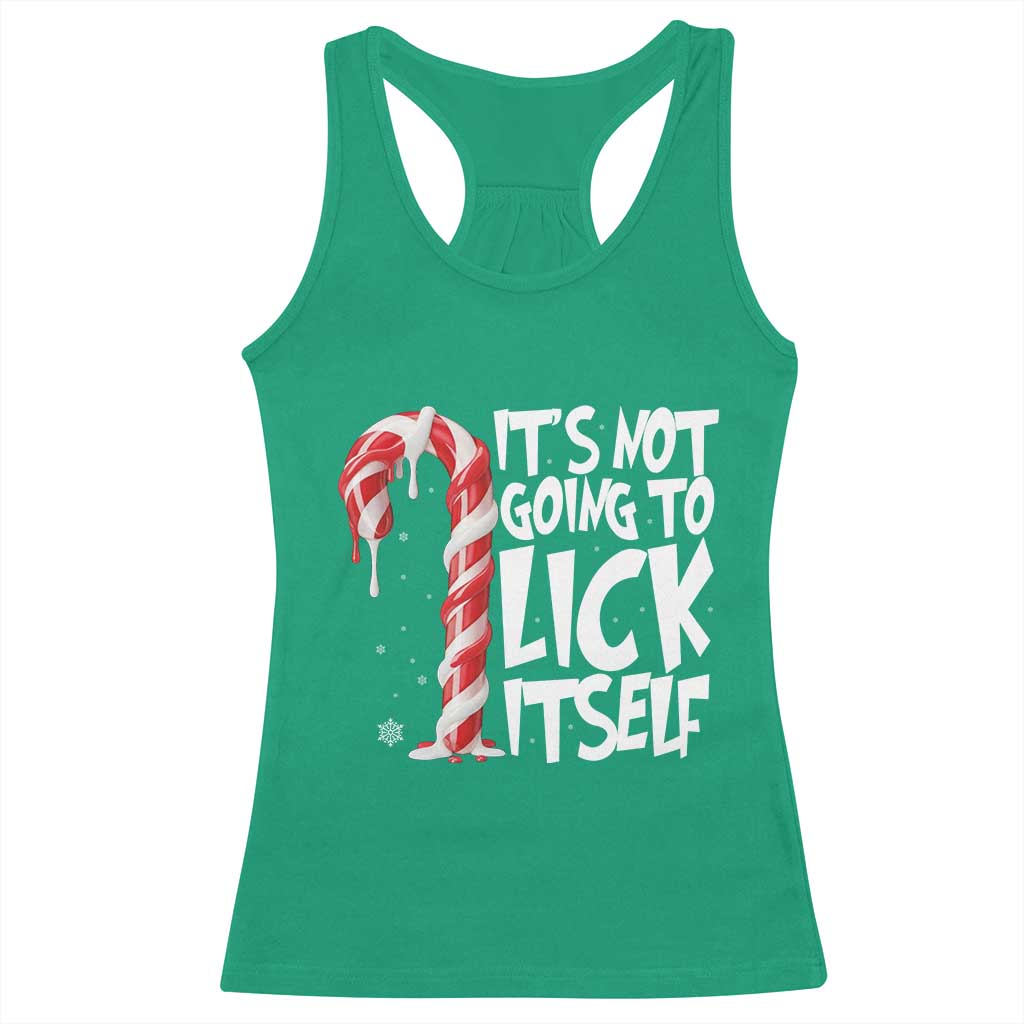 Funny Dirty Christmas Racerback Tank Top It's Not Going To Lick Itself Adult Humor Cringe Candy Cane - Wonder Print Shop