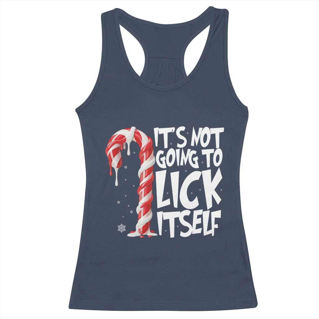 Funny Dirty Christmas Racerback Tank Top It's Not Going To Lick Itself Adult Humor Cringe Candy Cane - Wonder Print Shop
