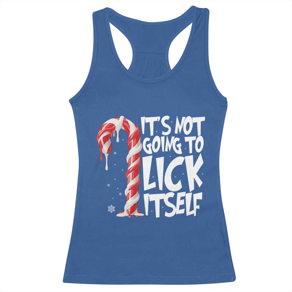 Funny Dirty Christmas Racerback Tank Top It's Not Going To Lick Itself Adult Humor Cringe Candy Cane - Wonder Print Shop