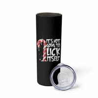 Funny Dirty Christmas Skinny Tumbler It's Not Going To Lick Itself Adult Humor Cringe Candy Cane - Wonder Print Shop