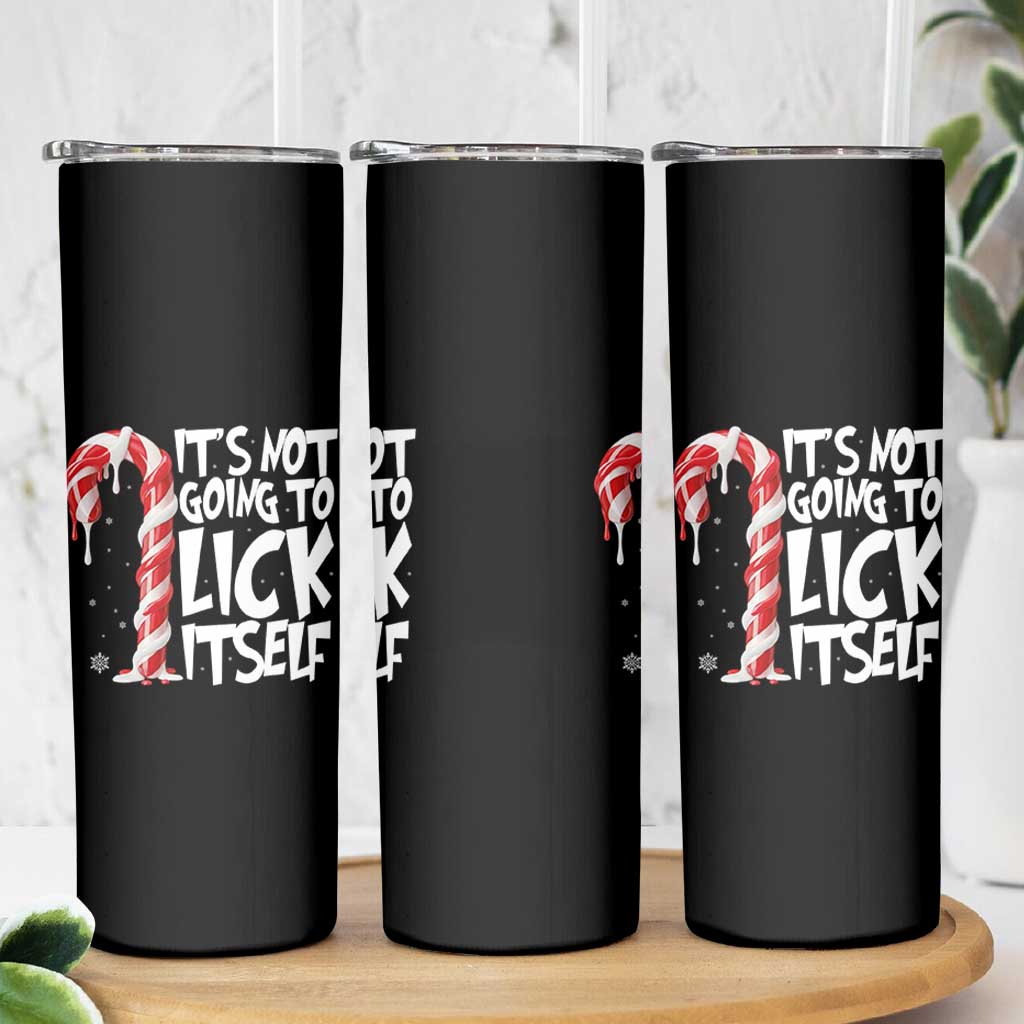 Funny Dirty Christmas Skinny Tumbler It's Not Going To Lick Itself Adult Humor Cringe Candy Cane - Wonder Print Shop