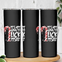 Funny Dirty Christmas Skinny Tumbler It's Not Going To Lick Itself Adult Humor Cringe Candy Cane - Wonder Print Shop
