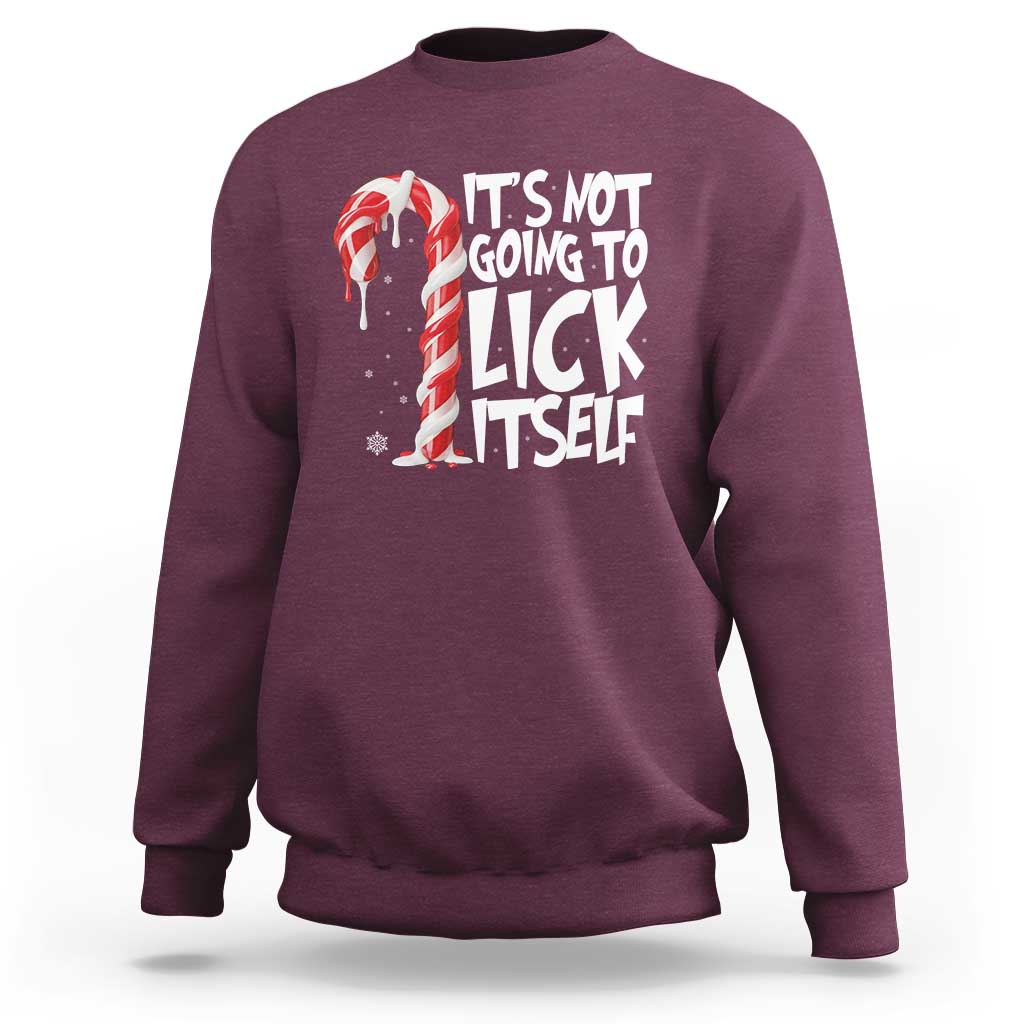 Funny Dirty Christmas Sweatshirt It's Not Going To Lick Itself Adult Humor Cringe Candy Cane - Wonder Print Shop