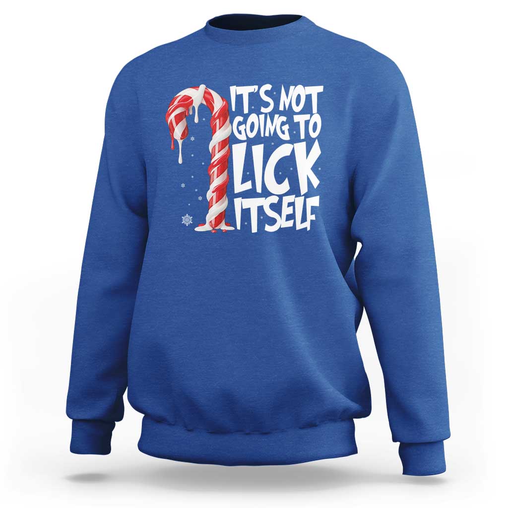 Funny Dirty Christmas Sweatshirt It's Not Going To Lick Itself Adult Humor Cringe Candy Cane - Wonder Print Shop
