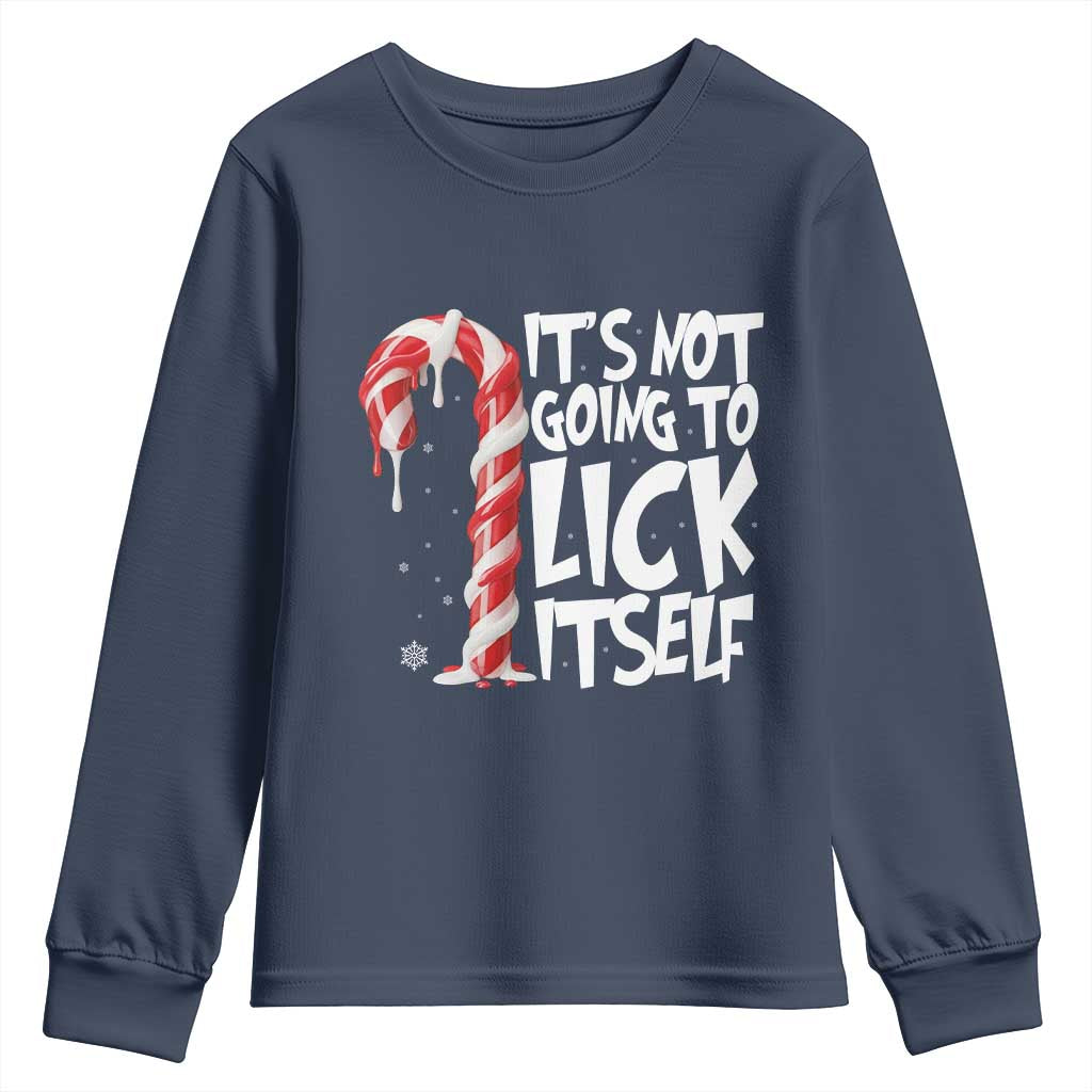 Funny Dirty Christmas Youth Sweatshirt It's Not Going To Lick Itself Adult Humor Cringe Candy Cane - Wonder Print Shop