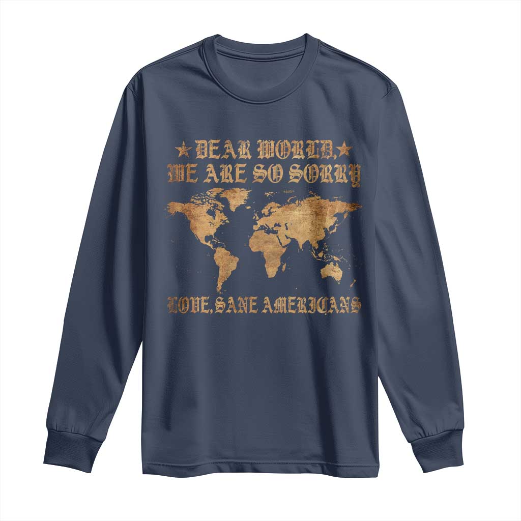 Dear World We Are So Sorry Love Sane Americans Long Sleeve Shirt Retro USA Map