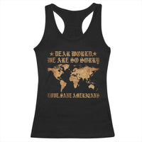 Dear World We Are So Sorry Love Sane Americans Racerback Tank Top Retro USA Map