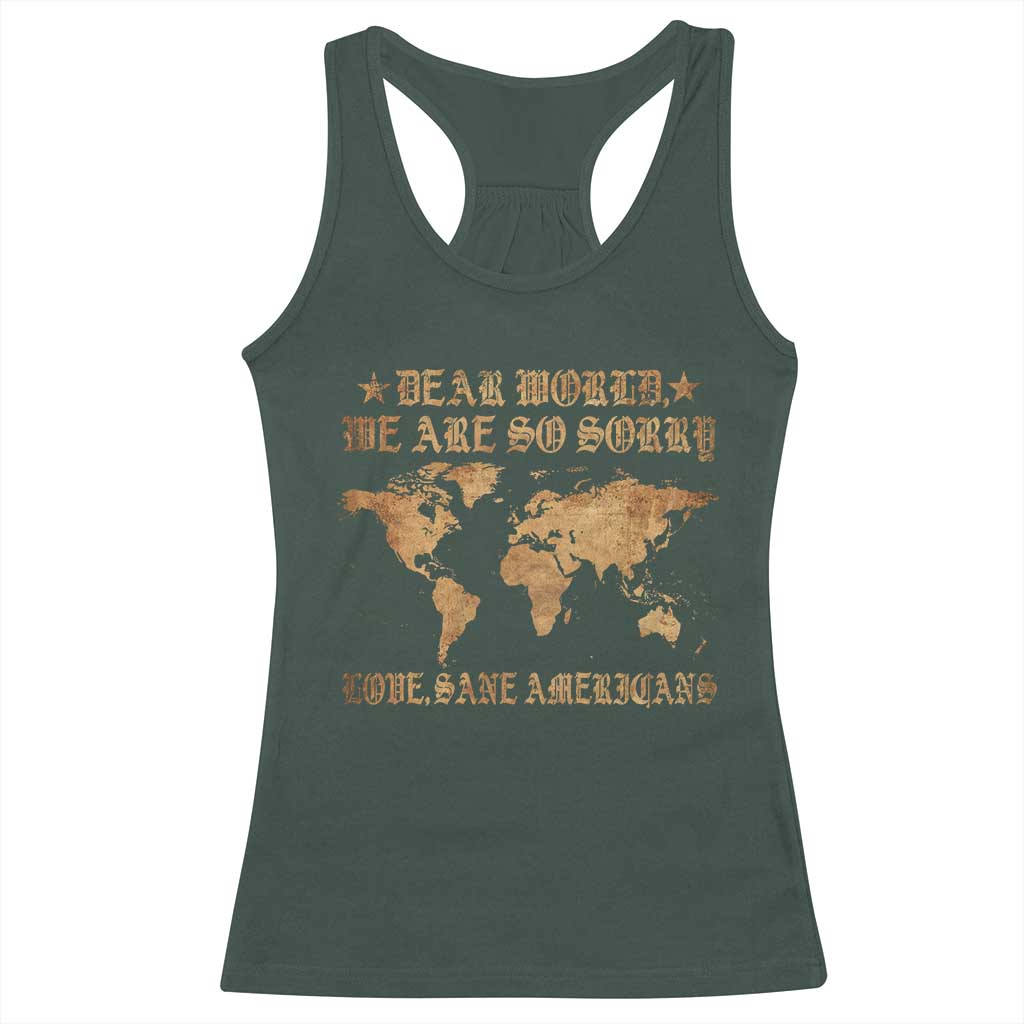 Dear World We Are So Sorry Love Sane Americans Racerback Tank Top Retro USA Map