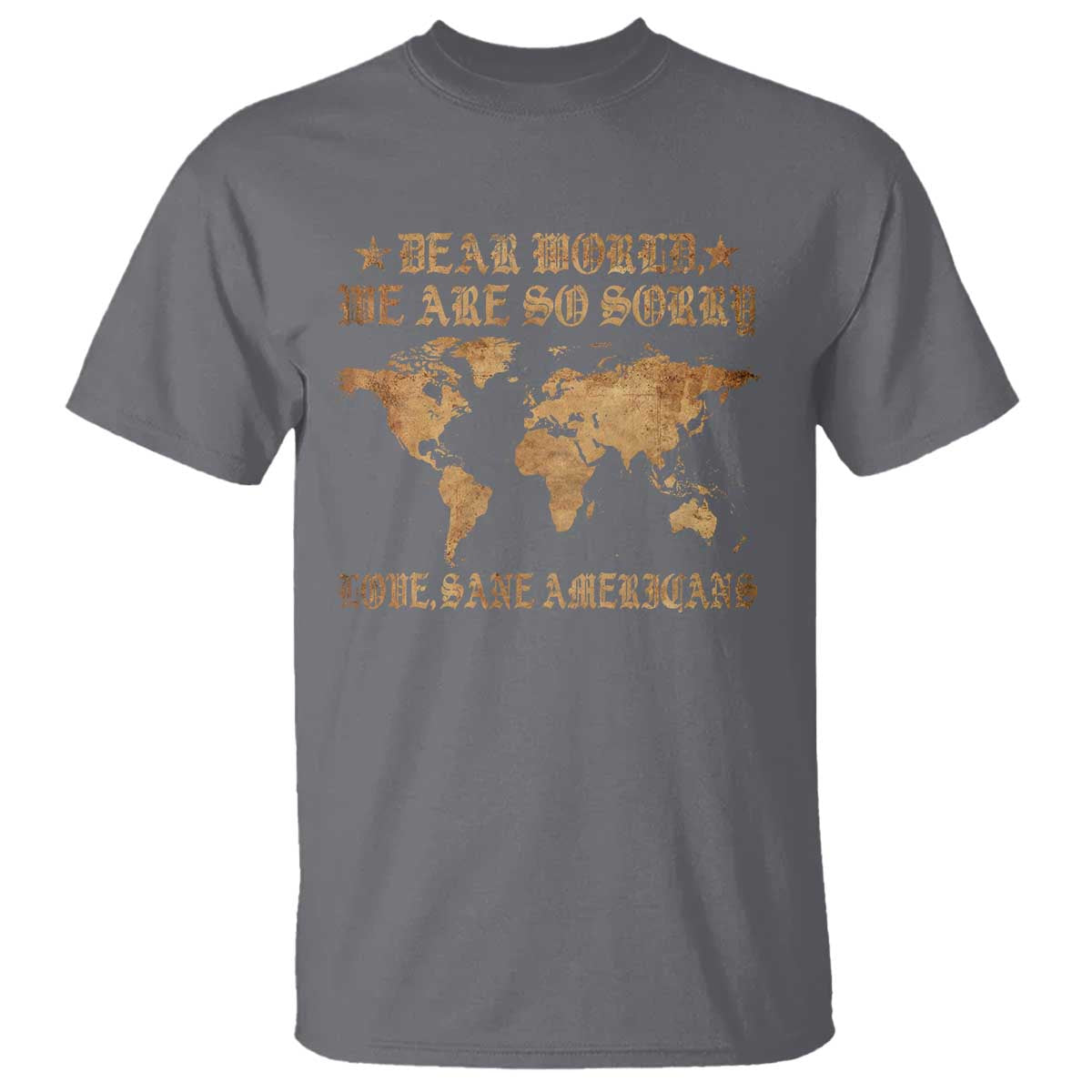 Dear World We Are So Sorry Love Sane Americans T Shirt Retro USA Map