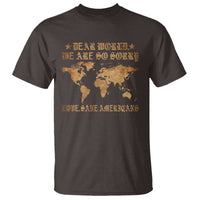 Dear World We Are So Sorry Love Sane Americans T Shirt Retro USA Map