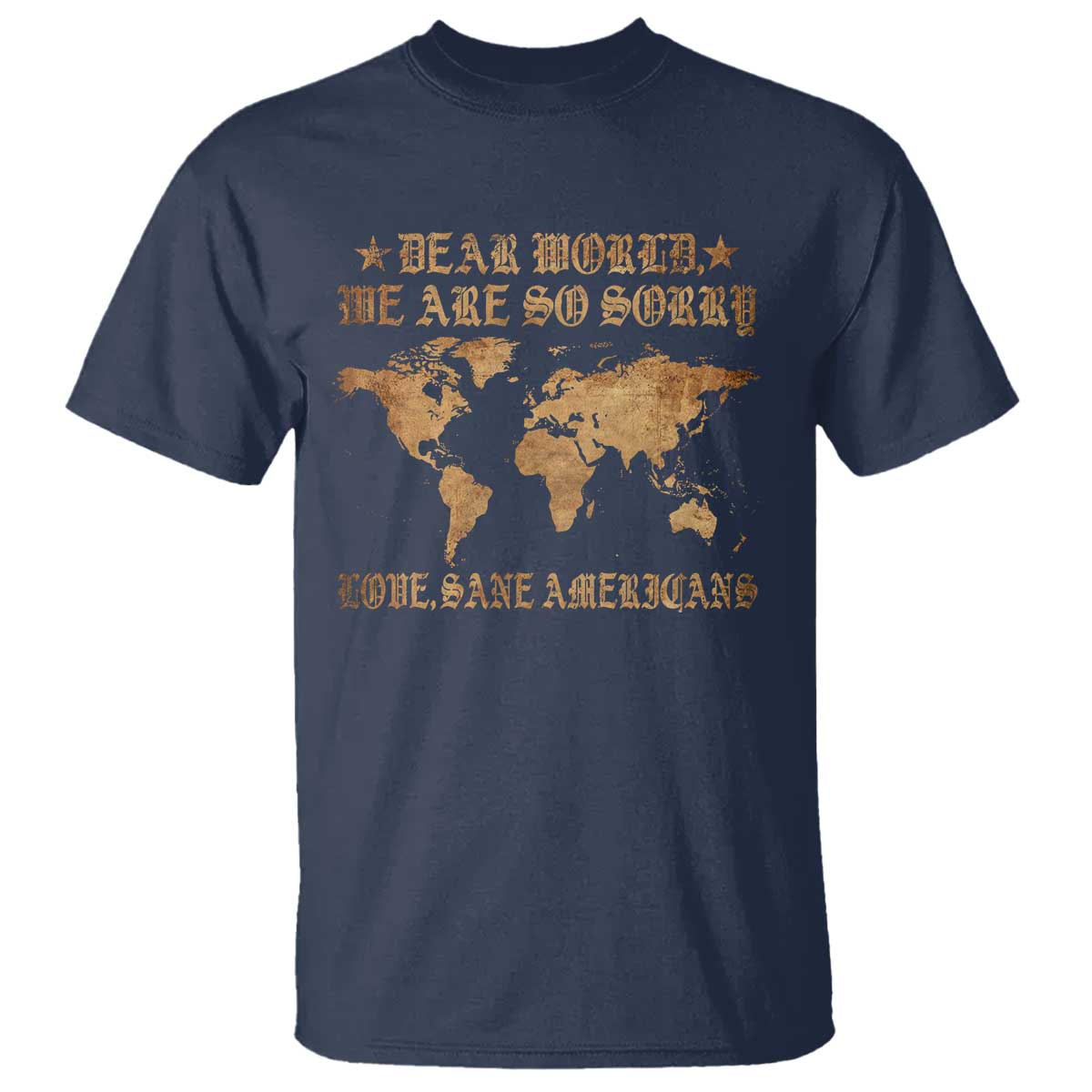 Dear World We Are So Sorry Love Sane Americans T Shirt Retro USA Map