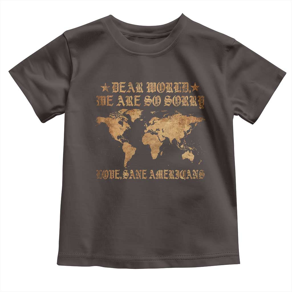 Dear World We Are So Sorry Love Sane Americans Toddler T Shirt Retro USA Map