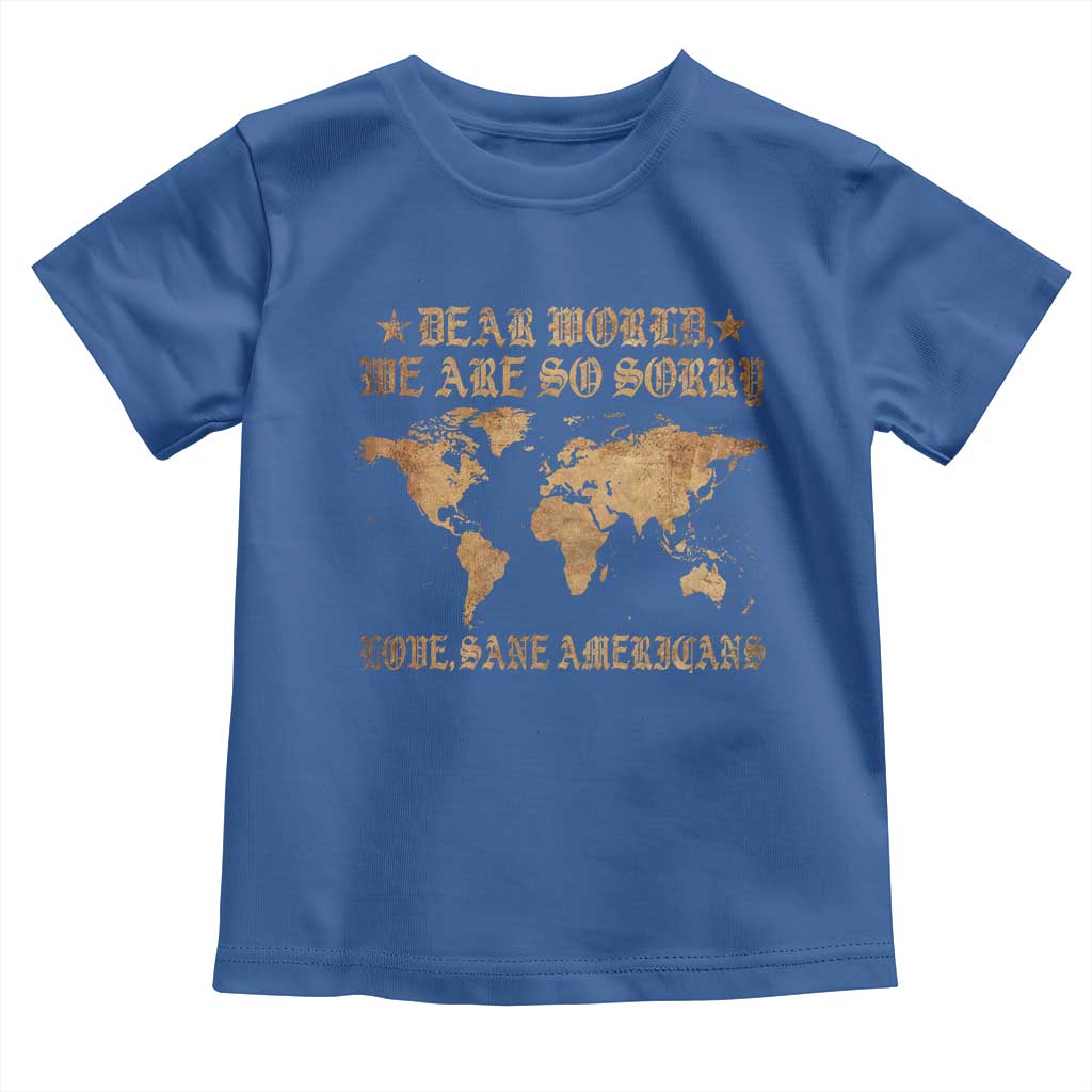 Dear World We Are So Sorry Love Sane Americans Toddler T Shirt Retro USA Map