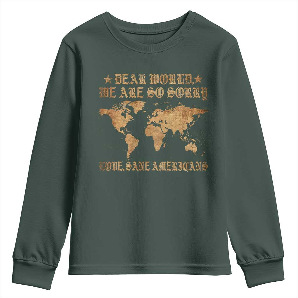 Dear World We Are So Sorry Love Sane Americans Youth Sweatshirt Retro USA Map
