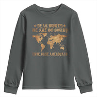 Dear World We Are So Sorry Love Sane Americans Youth Sweatshirt Retro USA Map